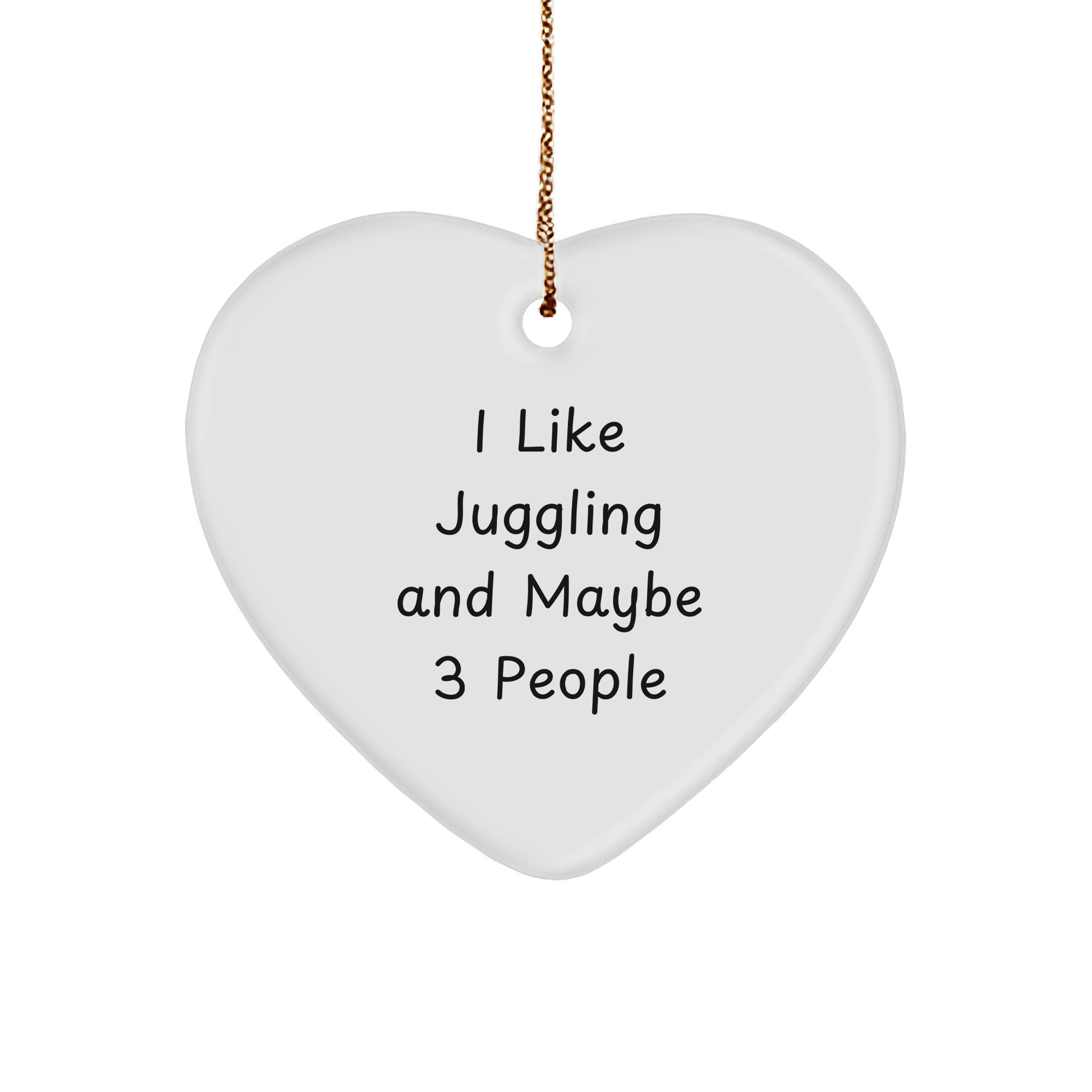 Juggling Enthusiast Gifts for Friends, Funny Heart Ornament Quote, Christmas Unique Gifts from Men to Juggling Lovers - Image 1