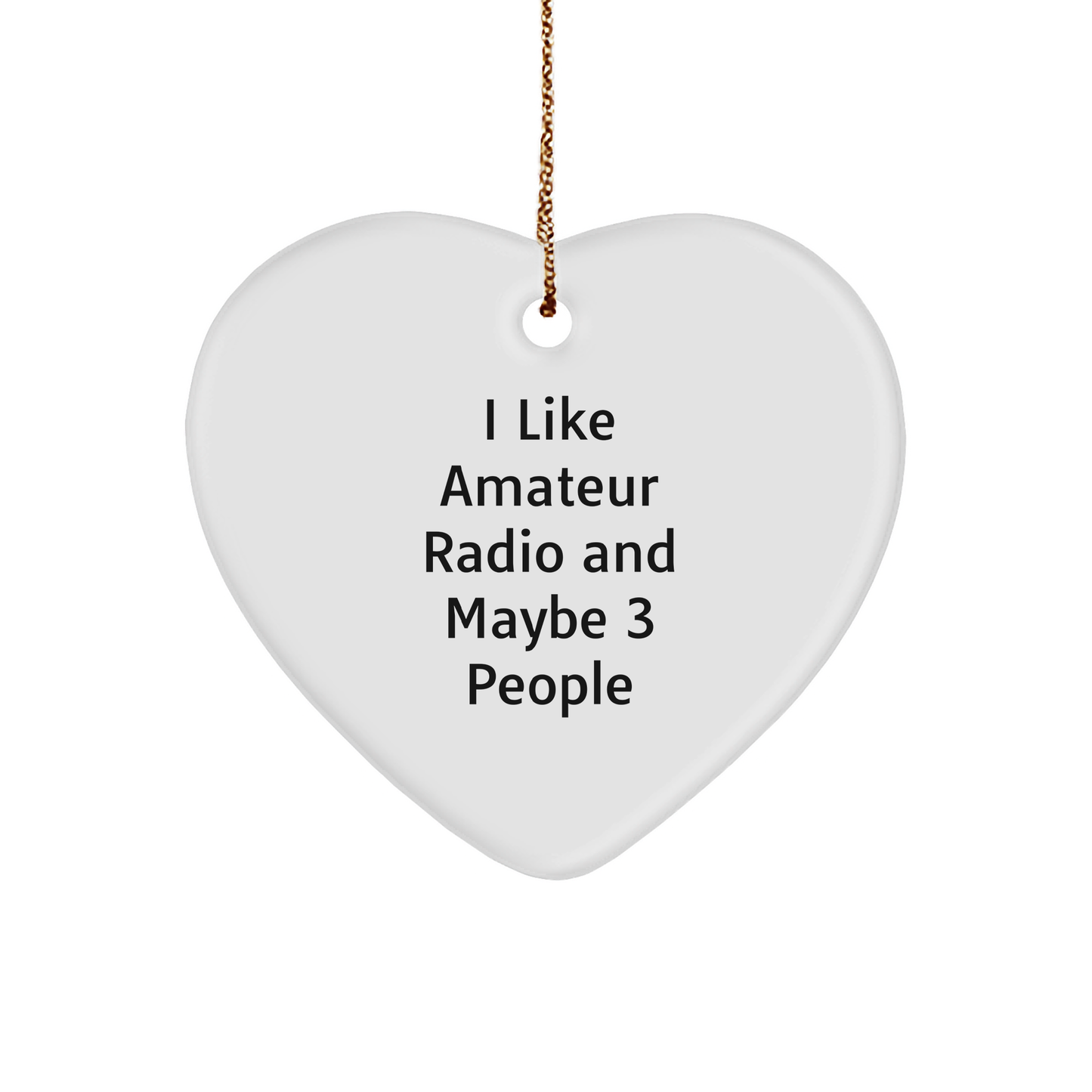 I Like Amateur Radio Gifts from Friends for Christmas Heart Ornament - Image 1