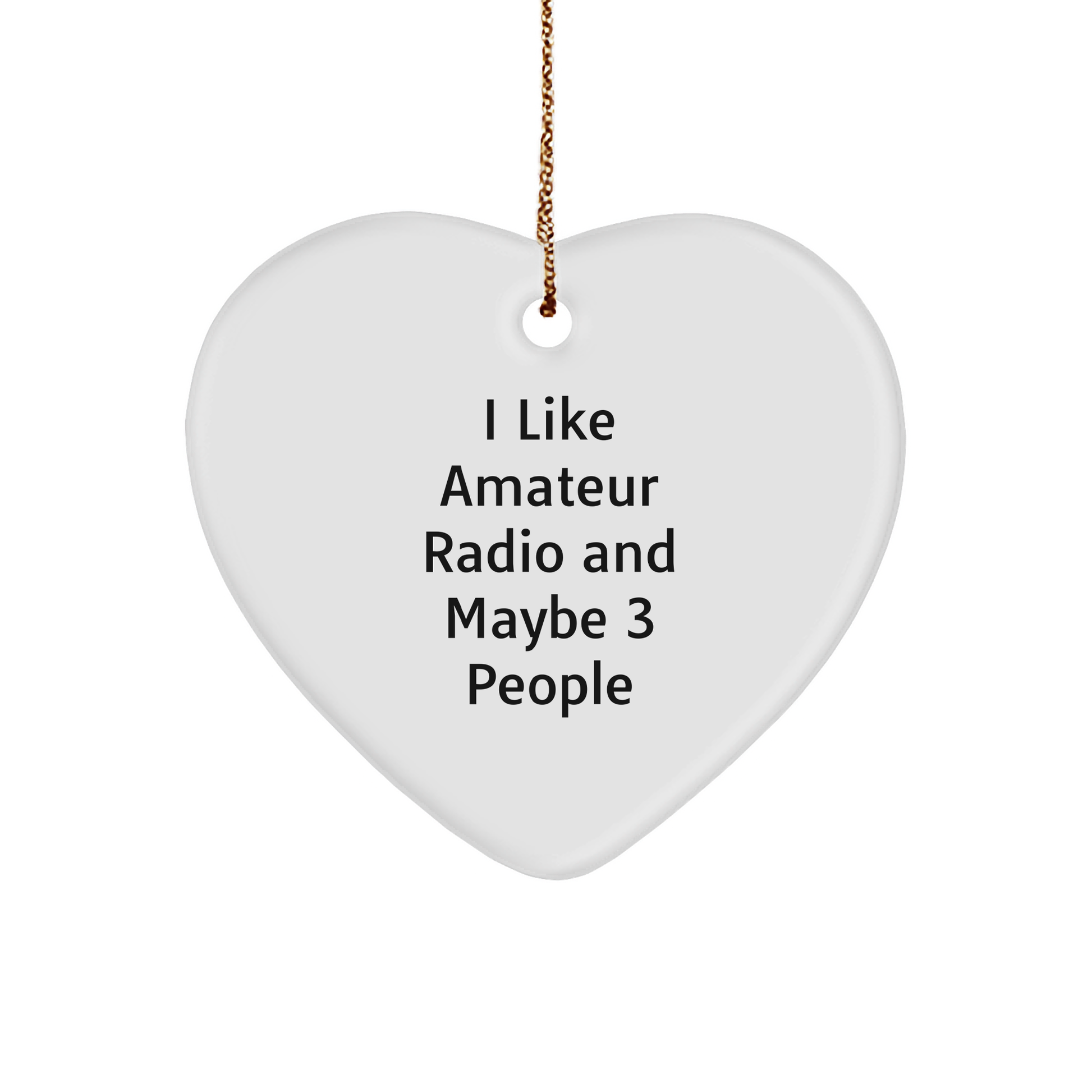 I Like Amateur Radio Gifts from Friends for Christmas Heart Ornament - Image 1