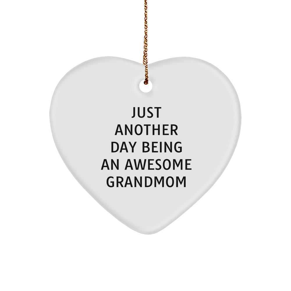 Funny Grandmom Heart Ornament Gifts from Family, Just Another Day, Special Christmas Ornament Present, Awesome Grandmom - Image 1