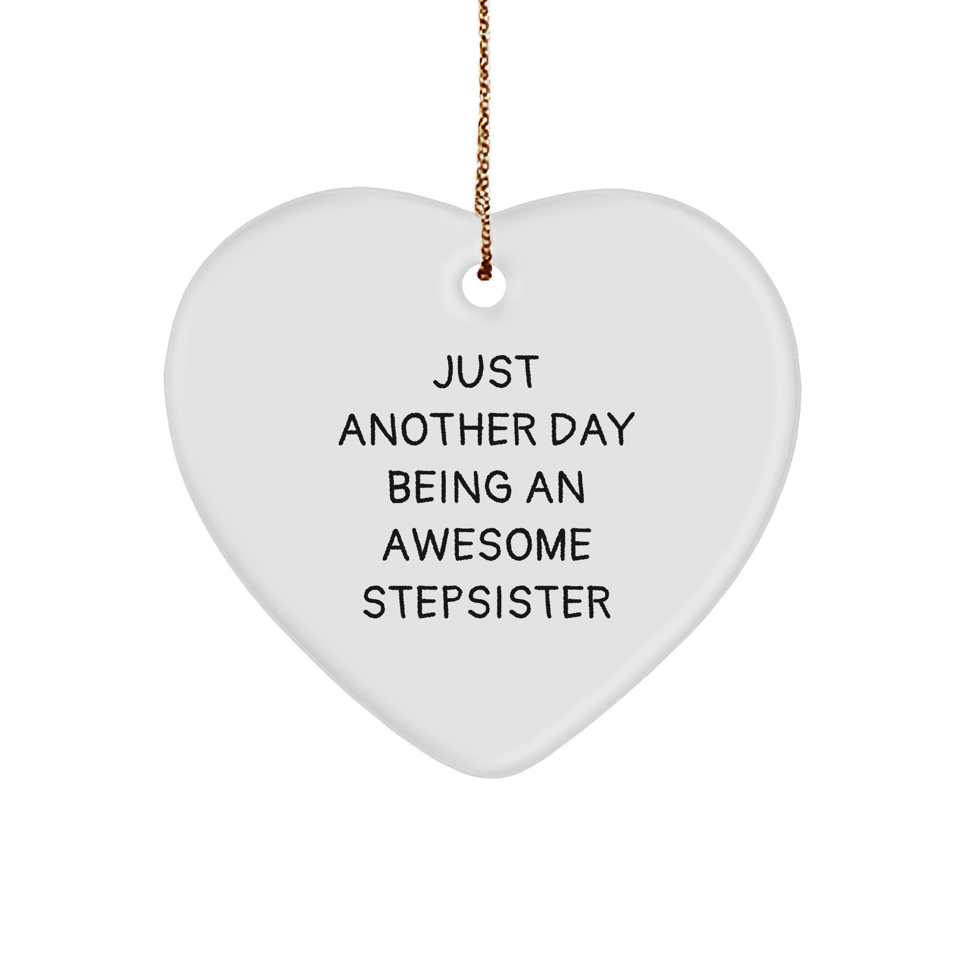 Gifts from Awesome Stepsisters for Stepsisters, Heart Ornament with Funny Quote, Heart-Shaped White Ornament for Christmas - Image 1
