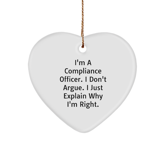 Compliance Officer Gifts from Friends, Compliance Officer Heart Ornament, 'I'm Right' Funny Quote, Christmas Unique Gifts - Image 1