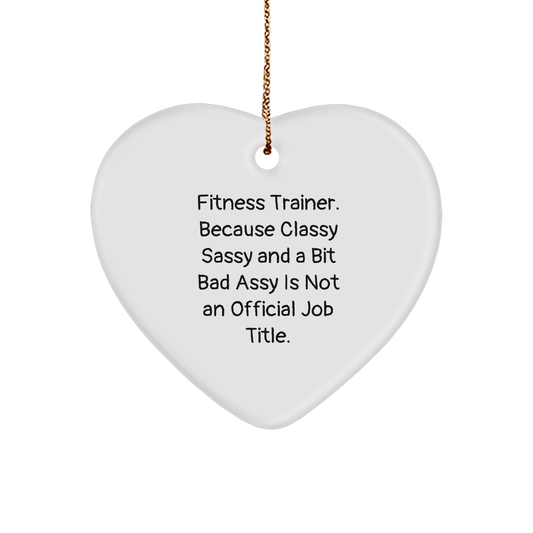 Fitness Trainer Heart Ornament, Funny Quote, Gifts from Friends, Fitness Trainer Gifts for Christmas - Image 1
