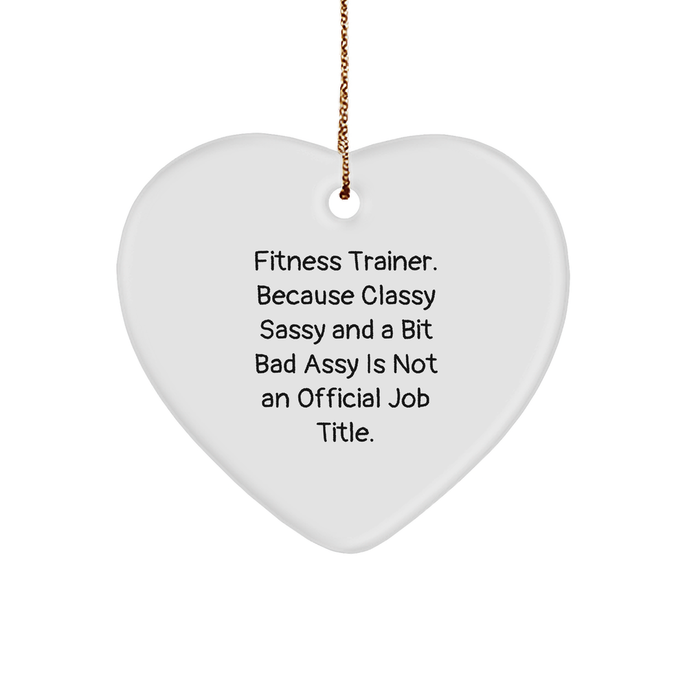 Fitness Trainer Heart Ornament, Funny Quote, Gifts from Friends, Fitness Trainer Gifts for Christmas - Image 1