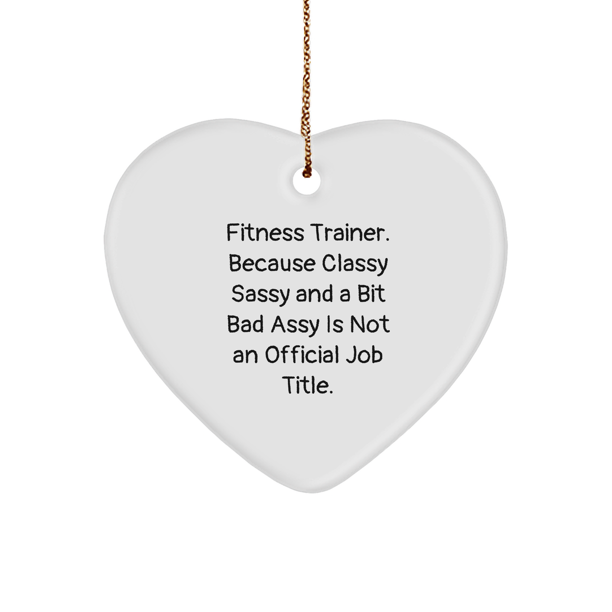 Fitness Trainer Heart Ornament, Funny Quote, Gifts from Friends, Fitness Trainer Gifts for Christmas - Image 1