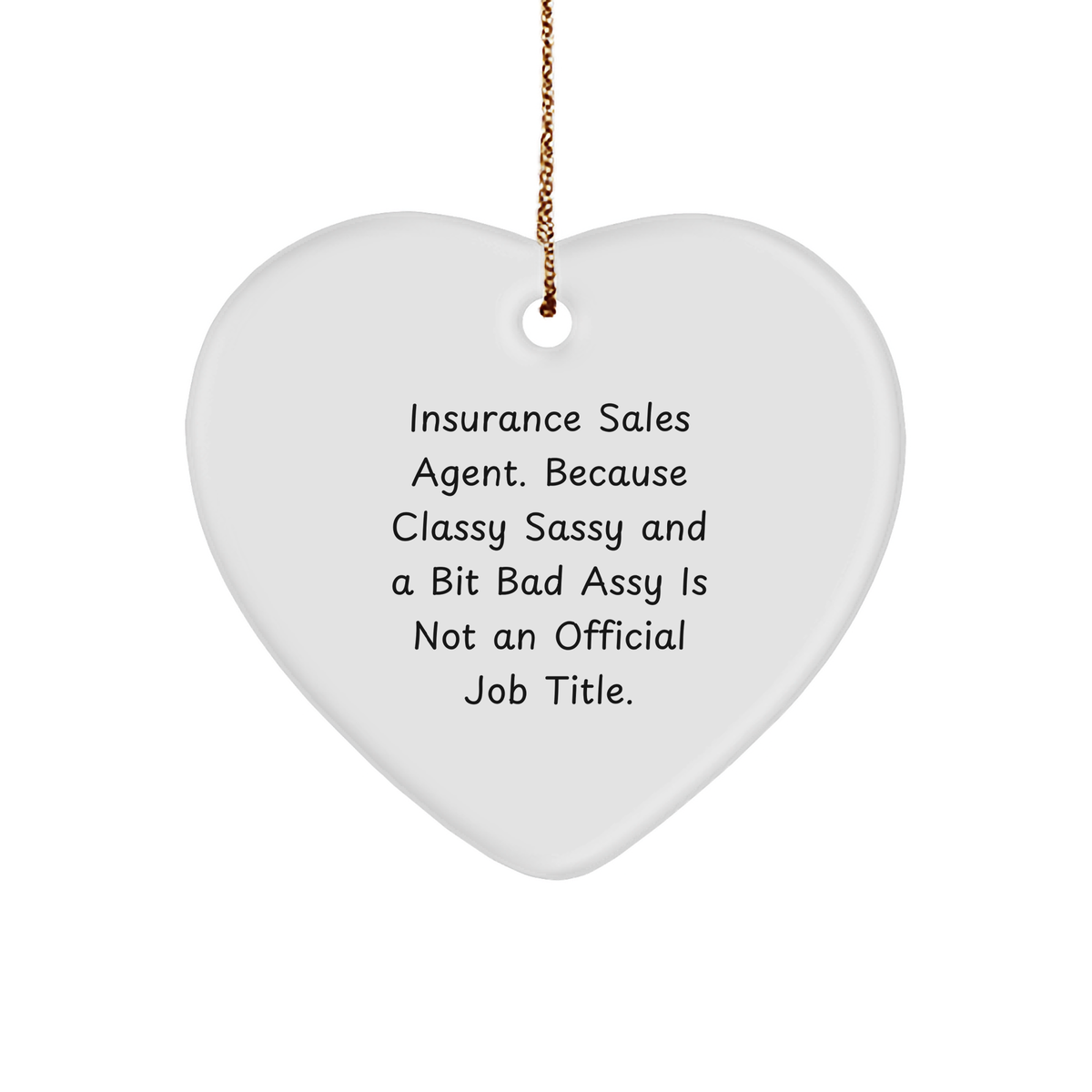 Insurance Sales Agent Gifts - Funny Heart Ornament for Insurance Sales Agent - Classy Sassy Fearlessy Insurance Agent Christmas Unique Gift for Family Friends and Coworkers - Image 1