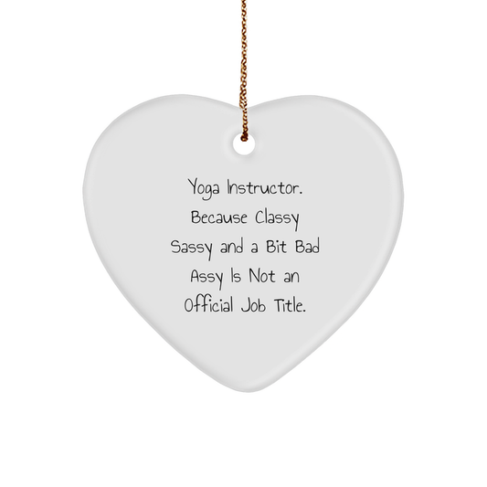 Yoga Instructor Gifts from Friends - Heart Ornament with Funny Quote - Christmas Unique Gifts for Yoga Instructors - Image 1