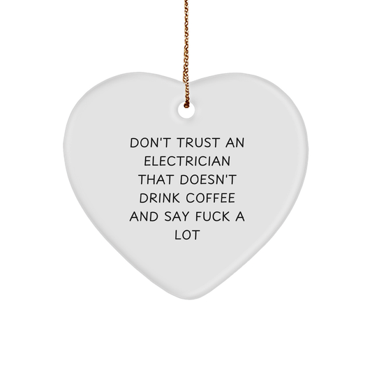 Funny Electrician Gifts from Friends and Family - Heart Ornament with Inspirational Quote - White Color, 2.75\ - Image 1