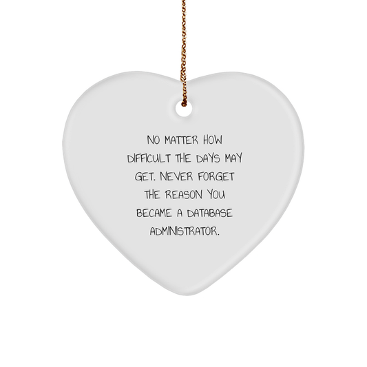 Database Administrator Heart Ornament Gifts from Friends to Database Administrator, Inspirational Christmas Unique Gift - Image 1