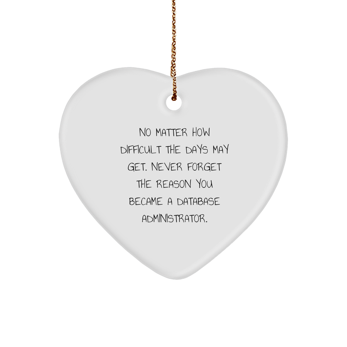 Database Administrator Heart Ornament Gifts from Friends to Database Administrator, Inspirational Christmas Unique Gift - Image 1