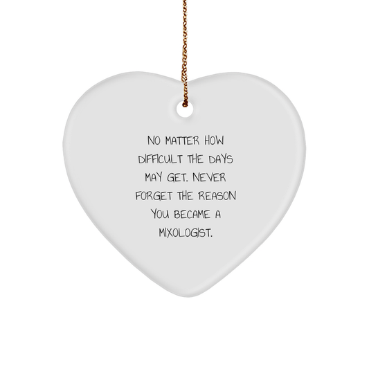 Mixologist Heart Ornament, Funny Quote, Gifts from Friends, for Mixologist, Christmas Unique - Image 1