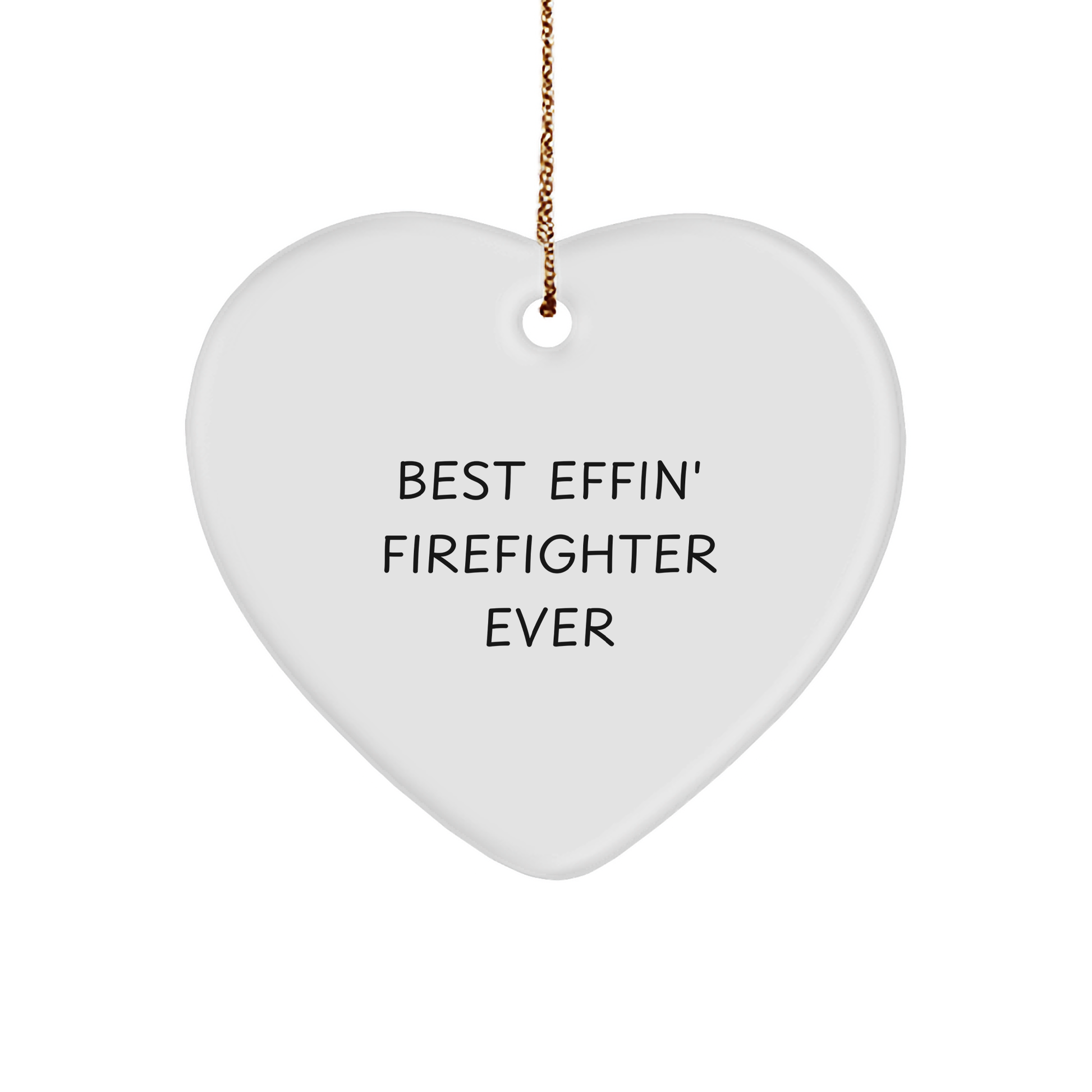 Funny Firefighter Gifts from Men to Firefighters, Best Effin' Firefighter Ever Heart Ornament for Christmas Unique Presents - Image 1