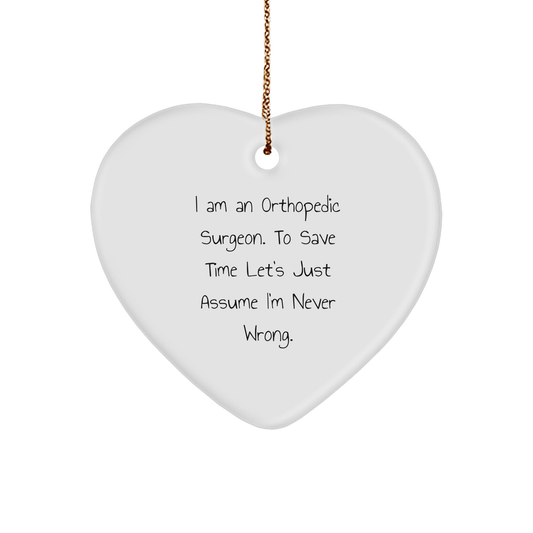 Orthopedic Surgeon Gifts from Friends, Funny Heart Ornament with Quote, Christmas Unique Gifts for Orthopedic Surgeon - Image 1