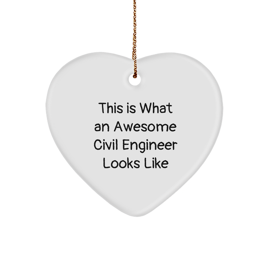 Inspirational This Is What An Awesome Civil Engineer Looks Like Heart Shaped Ornament Gifts for Civil Engineers Gifts from Mom to Son - Image 1