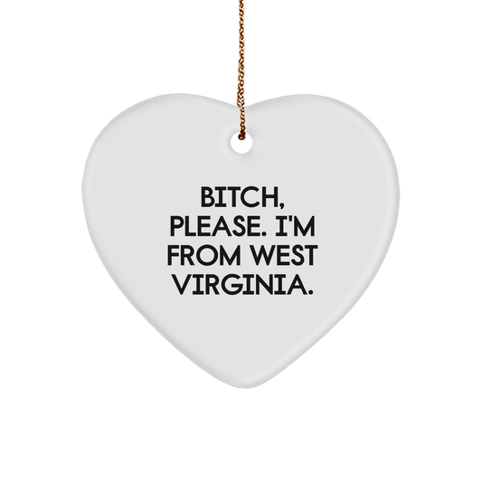 West Virginia Proud Heart Ornament, Funny Quote, Gifts from Friends, Family, or Coworkers, Unique Christmas Decoration - Image 1