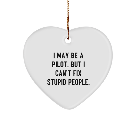 Pilot Gifts, Heart Ornament with Funny Quote, Christmas Memorable Presents from Friends to Pilot, Unique Gifts for Pilot Lovers - Image 1