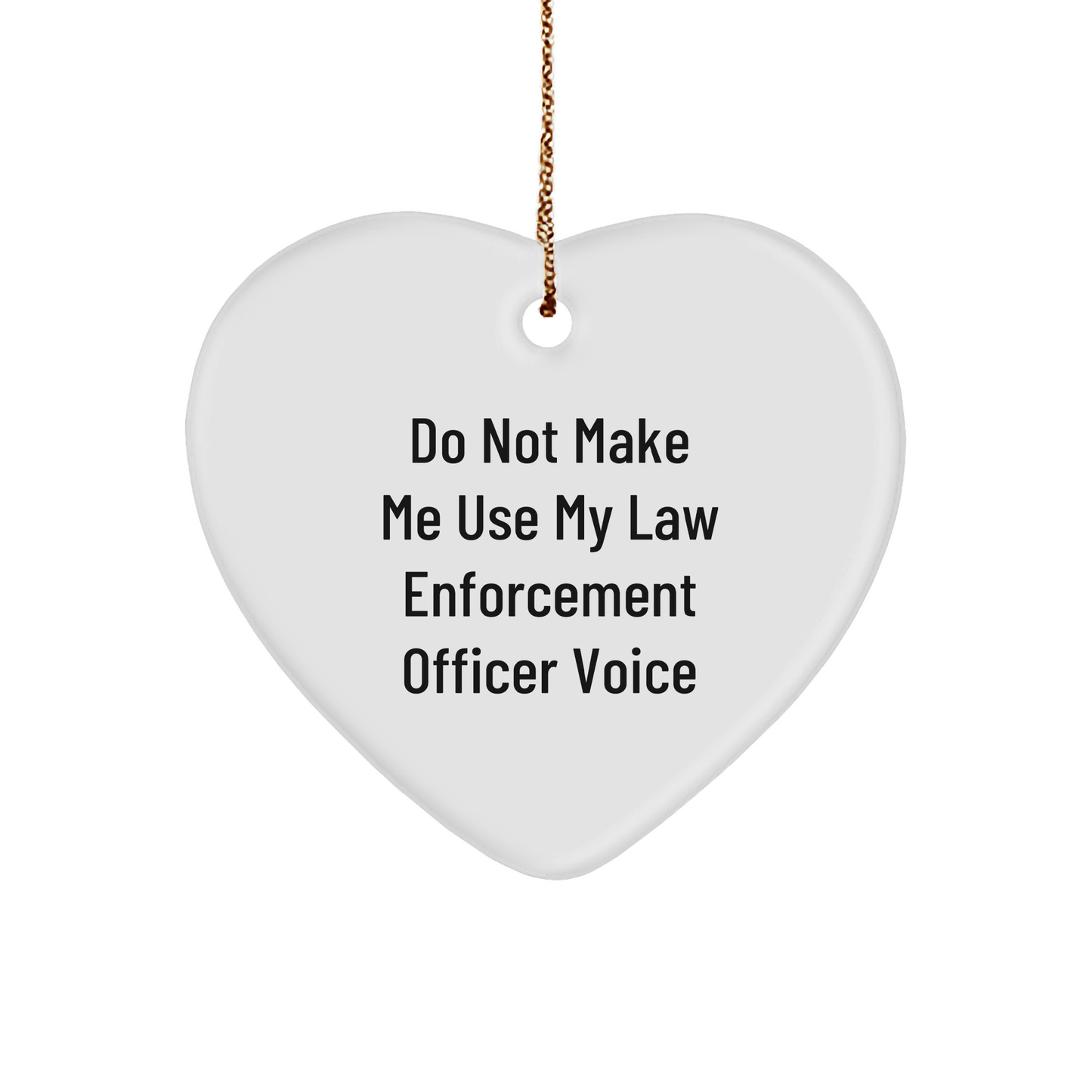 Funny Law Enforcement Officer Heart Ornament Gifts from Men, Women, Friends, Coworkers, and Family for Christmas - Image 1