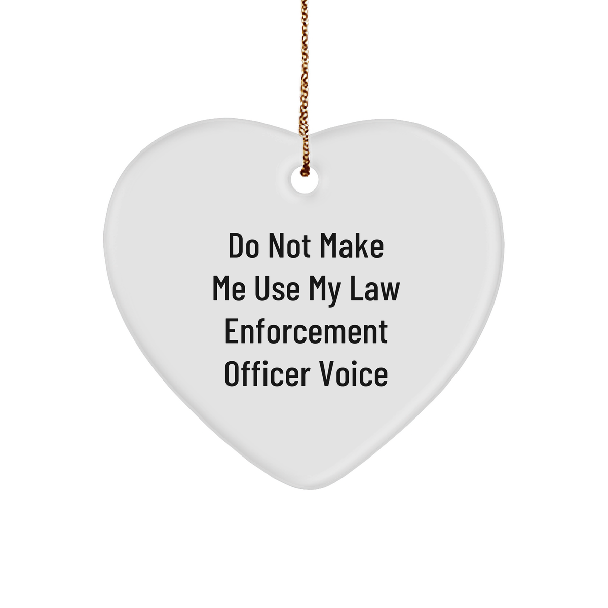 Funny Law Enforcement Officer Heart Ornament Gifts from Men, Women, Friends, Coworkers, and Family for Christmas - Image 1