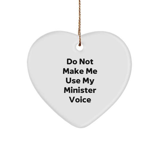 Minister Gifts from Friends for Christmas - Funny Heart Ornament Quote, 'Do Not Make Me Use My Minister Voice', Heart Ornament, Christmas Unique Gifts - Image 1