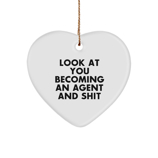 Funny Agent Gifts, Heart Ornament with 'Look At You Becoming An Agent And Shit' Quote, Gifts from Friends for Agent, Unique Christmas Agent Decorations - Image 1