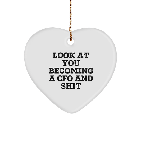 Funny CFO Gifts, Heart Ornament 'Look At You Becoming A Cfo And Shit' from Friends, Unique Christmas Unique Gifts for CFO, CFO Christmas Ornaments - Image 1