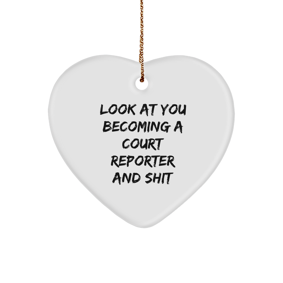 Funny Court Reporter Gifts from Friends, Heart Ornament, Look At You Becoming, Court Reporter Unique Christmas Unique Gifts - Image 1