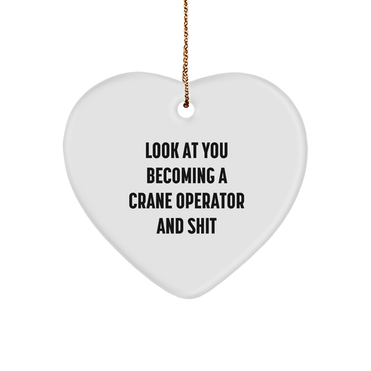 Handcrafted Funny Crane Operator Heart Ornament Gifts for Him, Her, or Friends, Unique Christmas Memorable Presents from Santa, Inspirational Motivational Quote Gifts for Crane Operator Lovers - Image 1