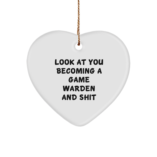 Game Warden Heart Ornament, Funny Quote Gifts from Men to Game Wardens for Christmas, Look At You Becoming A Game Warden And Shit, Heart-Shaped Decorations for Home - Image 1