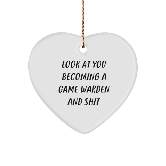Game Warden Heart Ornament Gifts from Friends - 'Look At You Becoming A Game Warden' Funny Quote for Christmas - Image 1