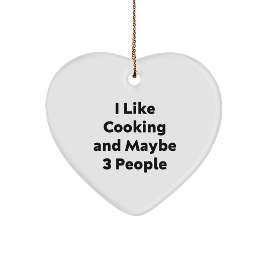 I Like Cooking and Maybe 3 People Heart Ornament - Funny Gifts from Cooks to Cooking Lovers - Unique Christmas Ornament for Cooks - Image 1
