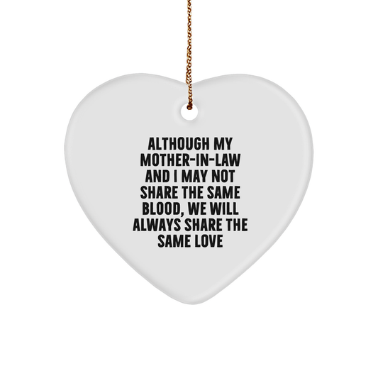 Funny Mom-in-law Heart Ornament Gifts from Men to Mom-in-law, 'Although My Mom-in-law And I May Not Share The Same Blood, We Will Always Share The Same Love' for Christmas - Image 1