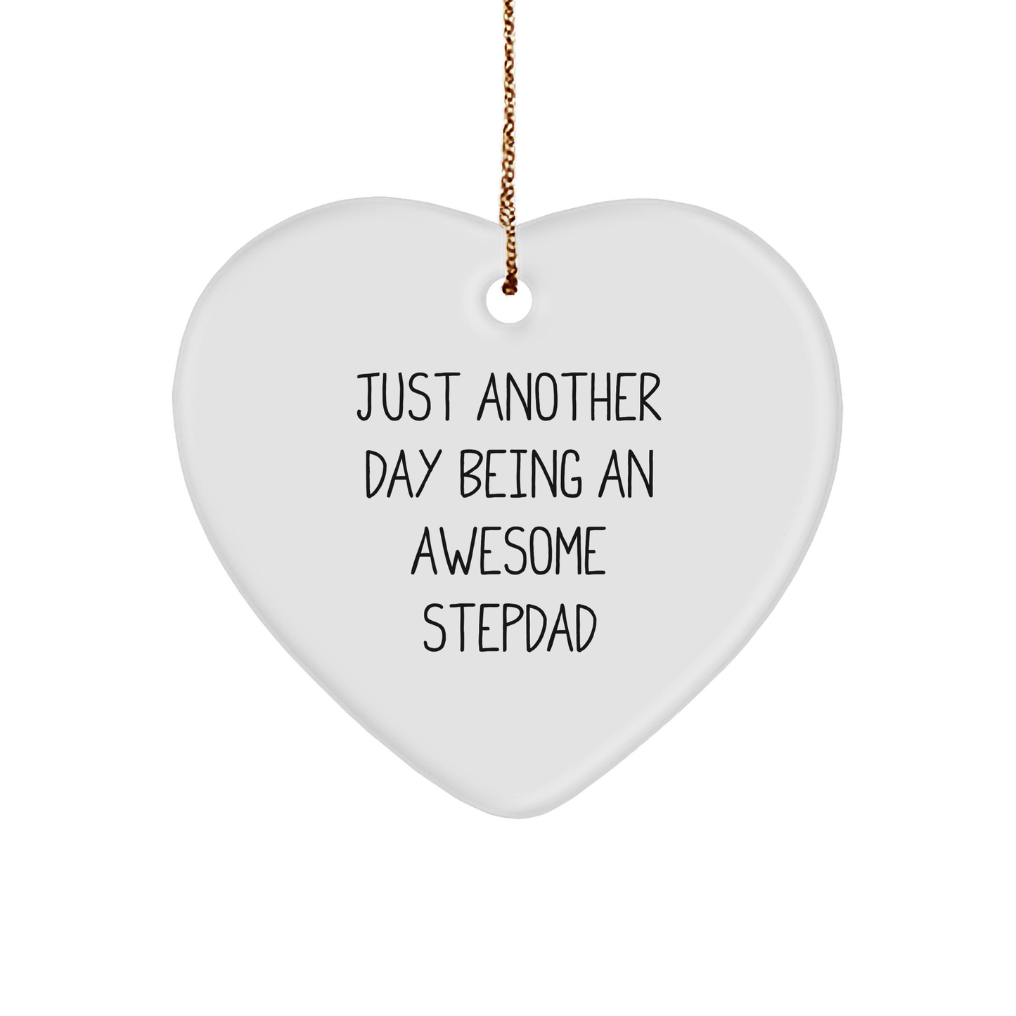 Stepdad Gifts, Funny Heart Ornament, 'Just Another Day Being An Awesome Stepdad', Christmas Unique Gifts from Men to Stepdad - Image 1