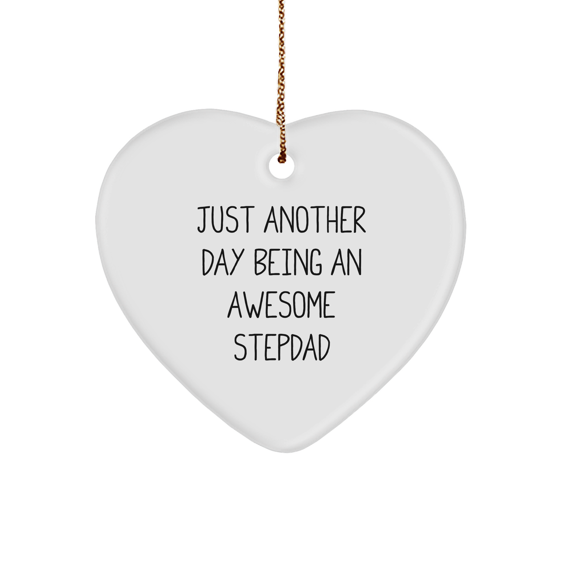 Stepdad Gifts, Funny Heart Ornament, 'Just Another Day Being An Awesome Stepdad', Christmas Unique Gifts from Men to Stepdad - Image 1