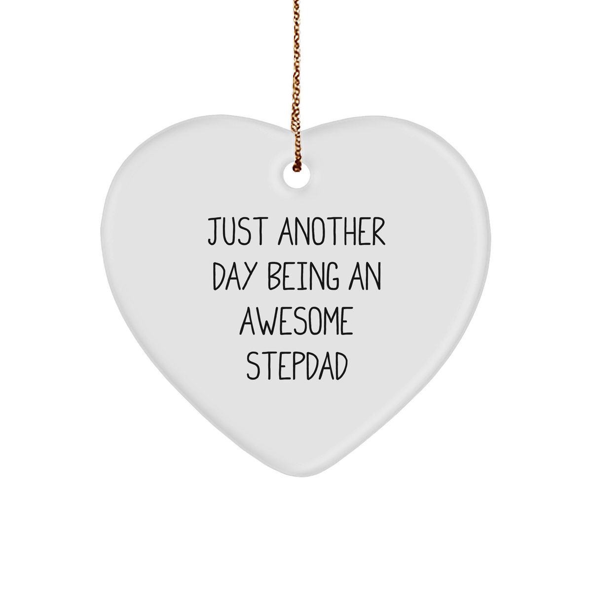 Stepdad Gifts, Funny Heart Ornament, 'Just Another Day Being An Awesome Stepdad', Christmas Unique Gifts from Men to Stepdad - Image 1