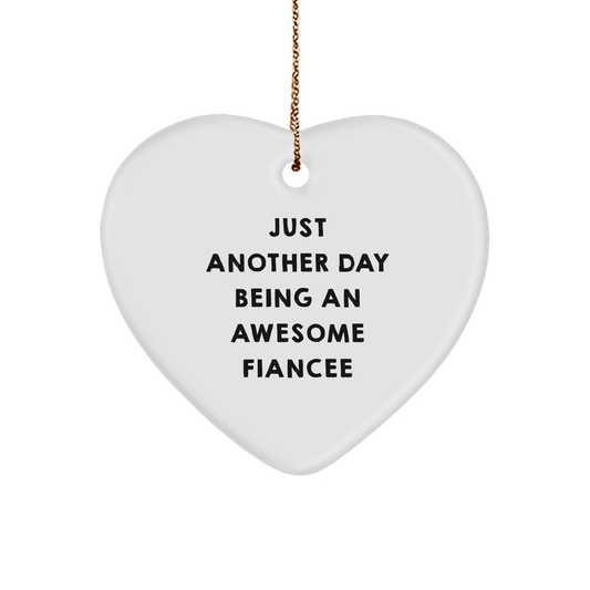 Funny Fiancee Gifts from Men to Awesome Women - Just Another Day Heart Ornament, White, 2.75" tall - Christmas Unique Gifts for Her - Image 1