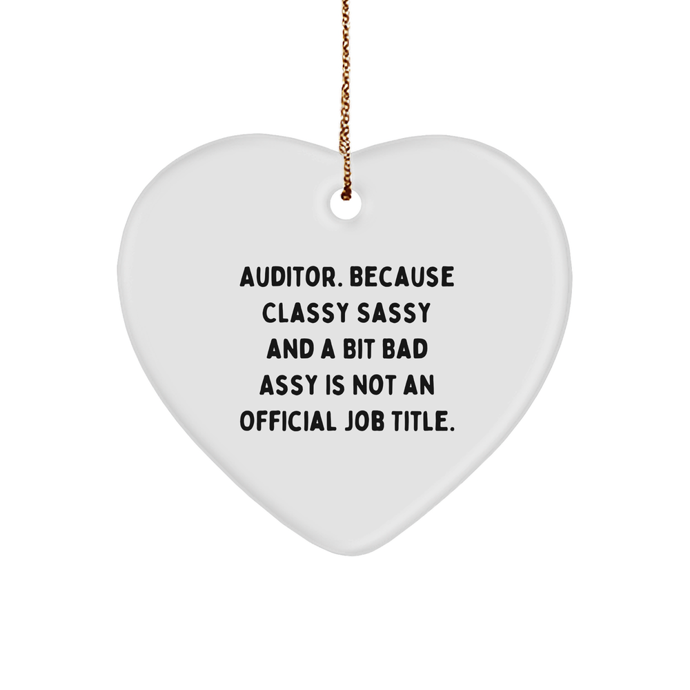 Auditor Gifts, because Classy Sassy And A Bit Fearlessy Is Not An Official Job Title., Heart Ornament for Christmas, White Sturdy MDF Ornament with Gold-Toned String - Image 1
