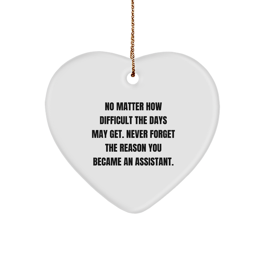 Inspirational Assistant Gifts - Heart Ornament, 'Never Forget', Funny Quote, Perfect Christmas Unique Gifts from Friends to Assistant, or Coworkers to Coworker - Image 1