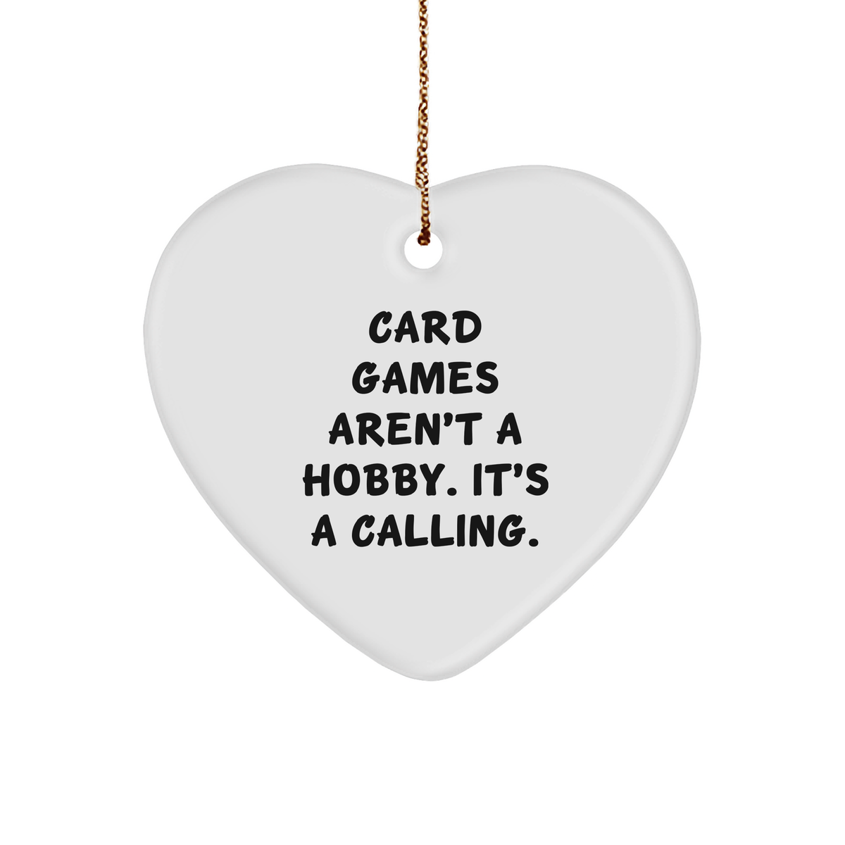Card Games Enthusiasts' Calling Heart Ornament, Funny Christmas Unique Gift for Friends, Family, or Coworkers from - Image 1