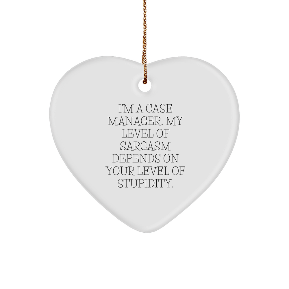 Funny Case Manager Gifts - Heart Ornament for Case Managers with Sarcasm - Christmas Unique Gifts from Coworkers - Image 1