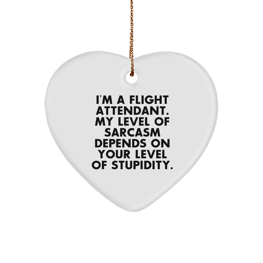 Funny Flight Attendant Gift, I'm A Flight Attendant. My Level Of Sarcasm Depends On Your Level Of Stupidity. White Heart Ornament for Christmas - Image 1