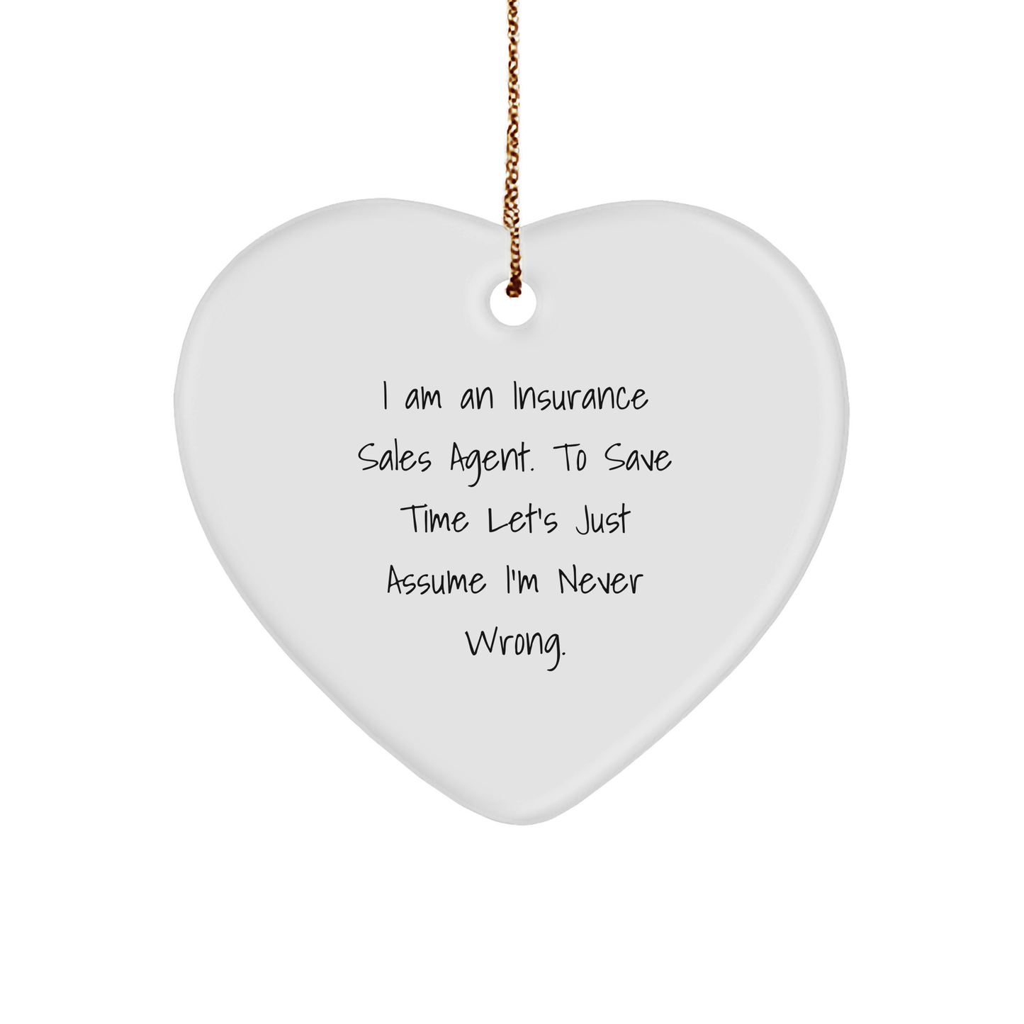 Insurance Sales Agent Gifts from Men to Insurance Sales Agent, Heart Ornament with Funny Quote, Christmas Unique Heart Shaped Ornament - Image 1