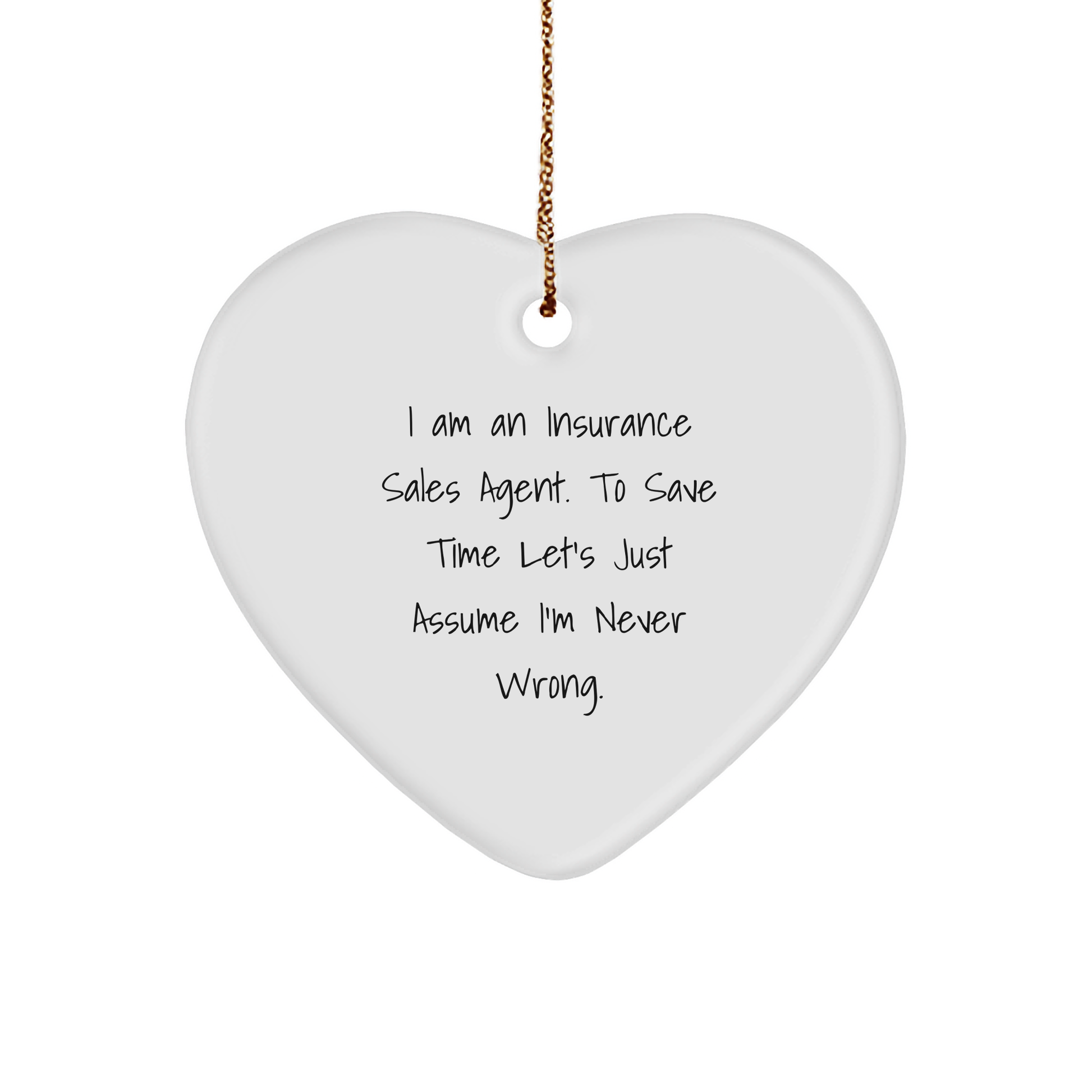 Insurance Sales Agent Gifts from Men to Insurance Sales Agent, Heart Ornament with Funny Quote, Christmas Unique Heart Shaped Ornament - Image 1