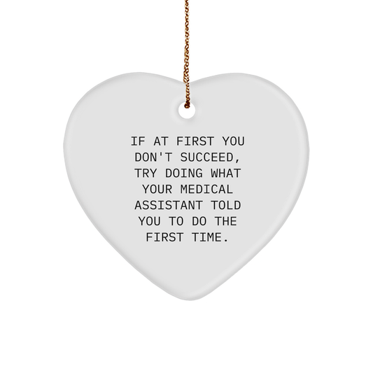 Medical Assistant Humor, Funny Quote Gifts from Friends, Gifts for Medical Assistants, Heart Ornament for Christmas Unique Gifts - Image 1
