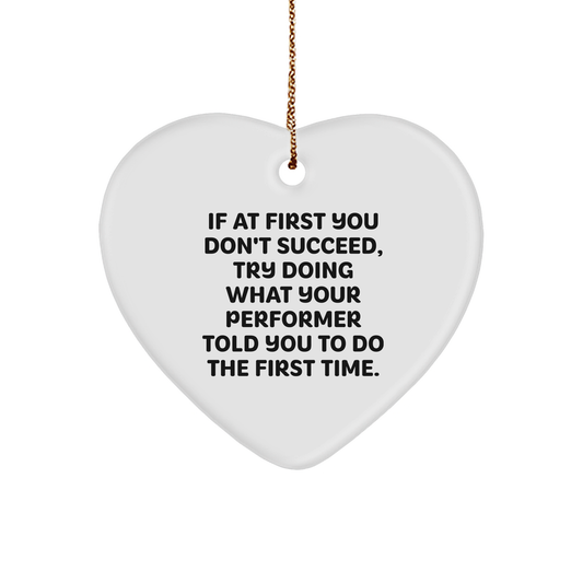 Inspirational Gifts for the Performer in Your Life Funny Heart Ornament with Motivational Quote Christmas Unique Gifts for Friends and Family - Image 1