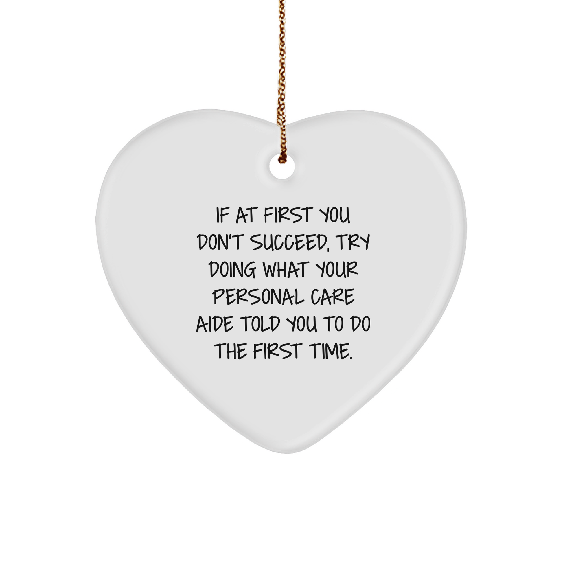 Funny Inspirational Personal Care Aide Quote Heart Ornament Gifts for Personal Care Assistants and Loved Ones This Christmas - Image 1