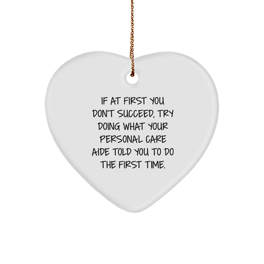 Funny Inspirational Personal Care Aide Quote Heart Ornament Gifts for Personal Care Assistants and Loved Ones This Christmas - Image 1