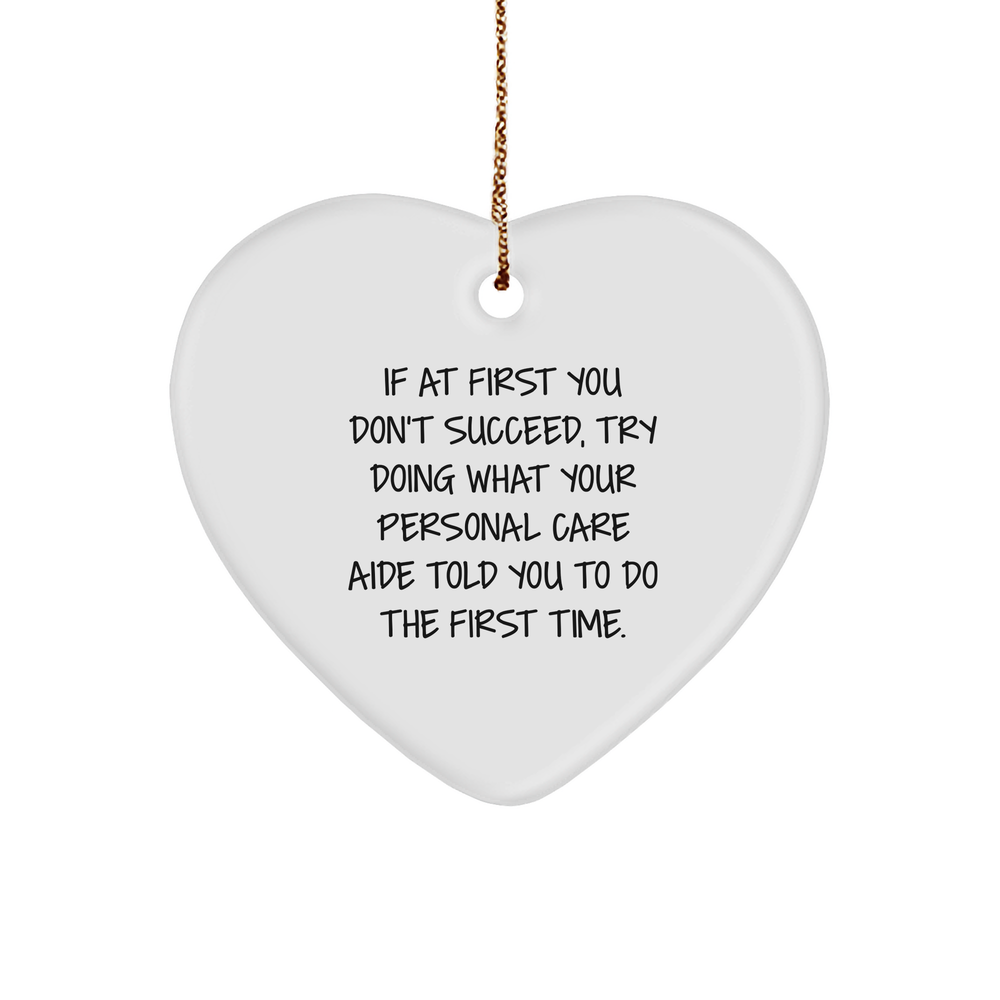 Funny Inspirational Personal Care Aide Quote Heart Ornament Gifts for Personal Care Assistants and Loved Ones This Christmas - Image 1