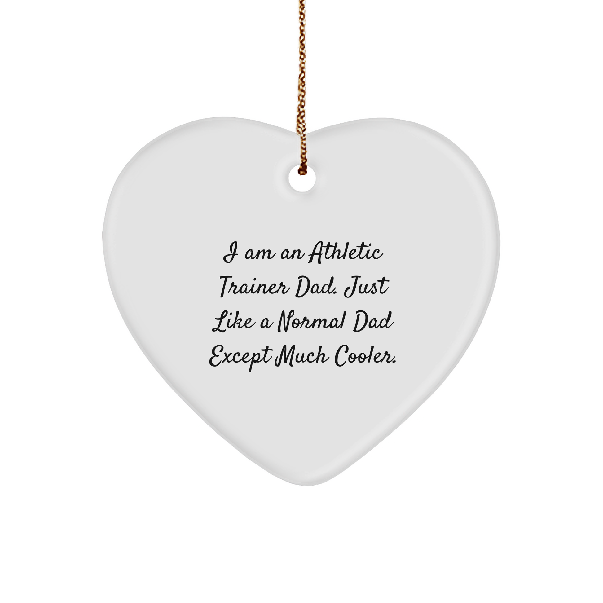 Athletic Trainer Dad's Heartwarming Christmas Unique Gift: I Am An Athletic Trainer Dad. Just Like A Normal Dad Except Much Cooler. - Image 1