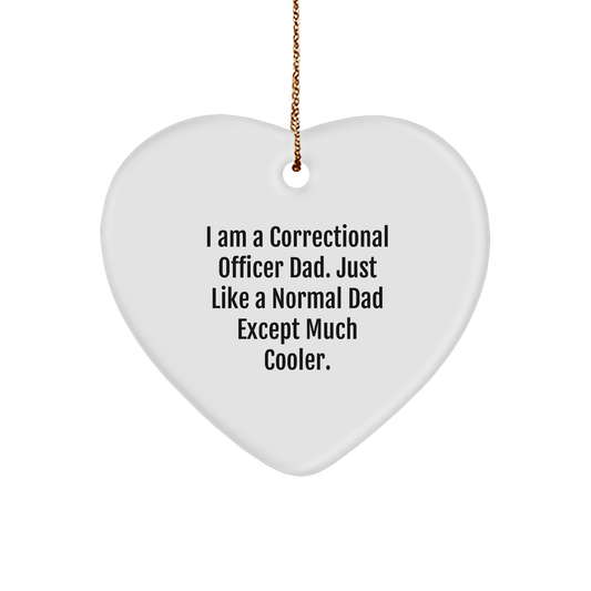 Correctional Officer Dad Heart Ornament, Funny Christmas Unique Gift from Friends, Unique Heart SHaped Ornament with Quirky Quote for Correctional Officer - Image 1