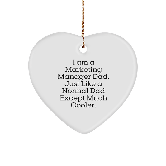 Marketing Manager Heart Ornament Gifts from Dad - 'I Am A Marketing Manager Dad...' - Image 1